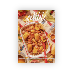 Edible Chicago Summer Issue No. 4 2024