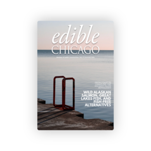 Edible Chicago Summer Issue No. 8 2025